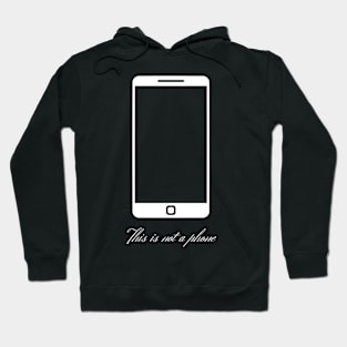 This is not a phone (design in white) Hoodie